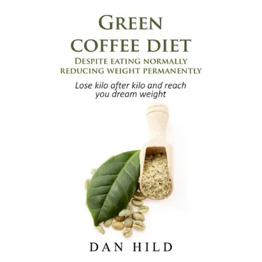 Green coffee diet - Despite eating normally reducing weight permanently: Lose kilo after kilo and reach you dream weight