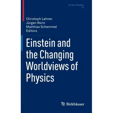 Einstein and the Changing Worldviews of Physics