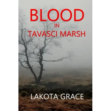 Blood in Tavasci Marsh: A small town police procedural set in the American Southwest