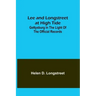 Lee and Longstreet at High Tide: Gettysburg in the Light of the Official Records