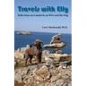 Travels with Elly: Reflections on Canada by an RVer and His Dog