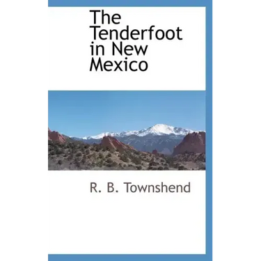 The Tenderfoot in New Mexico