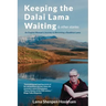 Keeping the Dalai Lama Waiting & Other Stories: An English Woman's Journey to Becoming a Buddhist Lama