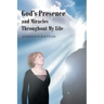 God's Presence and Miracles Throughout My Life