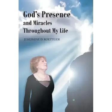 God's Presence and Miracles Throughout My Life
