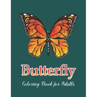Butterfly Coloring Book for Adults: Adult Coloring Book Wonderful Butterflies and Flowers Stress Relieving Designs