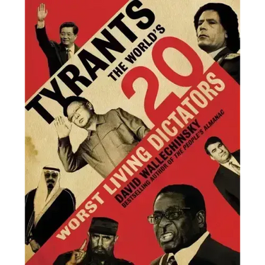 Tyrants: The World's 20 Worst Living Dictators