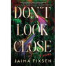 Don't Look Close