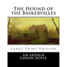 The Hound of the Baskervilles: Large Print