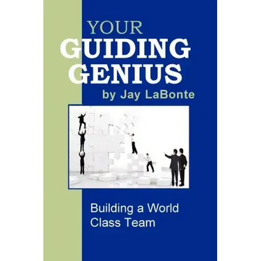 Your Guiding Genius: Building a World Class Team