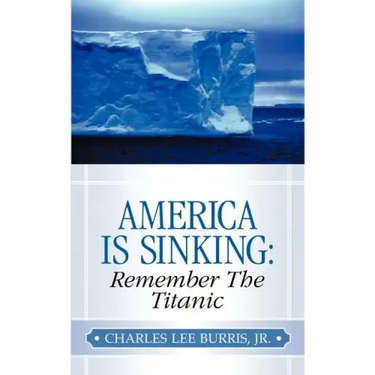 America Is Sinking: Remember the Titanic
