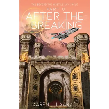 The Beyond the Hostile Sky Cycle Part 0: After the Breaking