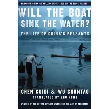 Will the Boat Sink the Water?: The Life of China's Peasants