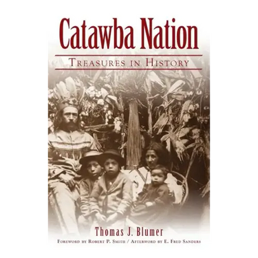 Catawba Nation: Treasures in History
