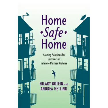Home Safe Home: Housing Solutions for Survivors of Intimate Partner Violence