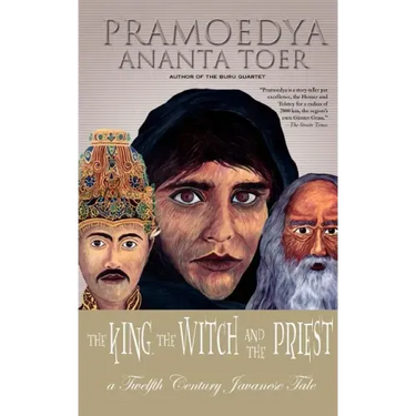 The King, the Witch and the Priest: A Twelfth-Century Javanese Tale (Calon Arang)