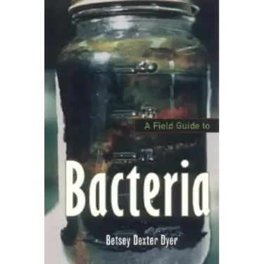 A Field Guide to Bacteria