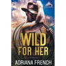 Wild For Her