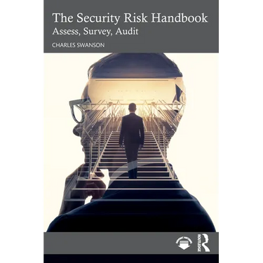 The Security Risk Handbook: Assess, Survey, Audit