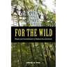 For the Wild: Ritual and Commitment in Radical Eco-Activism