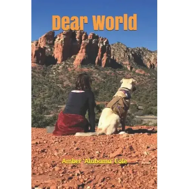 Dear World: Letters from a lost girl (and her dog)
