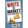 Write to Market: Deliver a Book that Sells