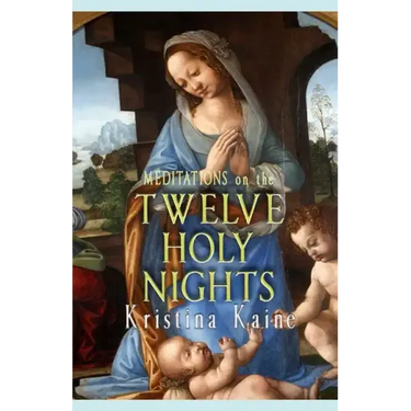 Meditations on the Twelve Holy Nights