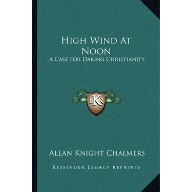 High Wind at Noon: A Case for Daring Christianity