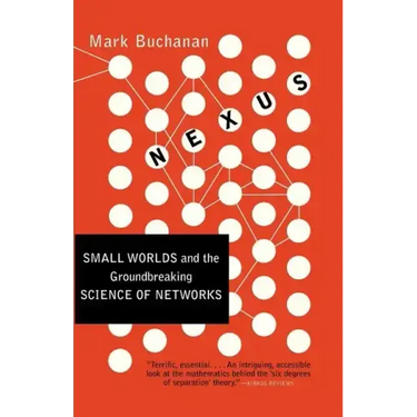 Nexus: Small Worlds and the Groundbreaking Science of Networks