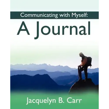 Communicating with Myself: A Journal