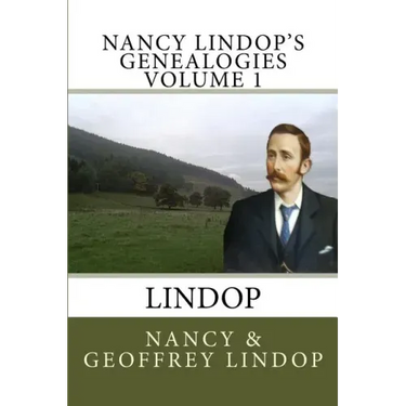 Nancy Lindop's Genealogies Volume 1: Lindop