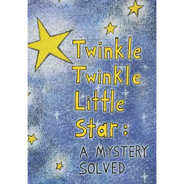 Twinkle Twinkle Little Star: A Mystery Solved
