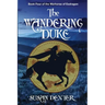 Special Edition: The Wandering Duke: Book Four of The Warhorse of Esdragon