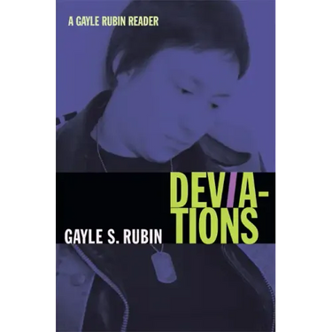 Deviations: A Gayle Rubin Reader
