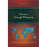 Mission through Diaspora: The Case of the Chinese Church in the USA