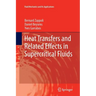Heat Transfers and Related Effects in Supercritical Fluids
