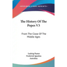 The History Of The Popes V3: From The Close Of The Middle Ages