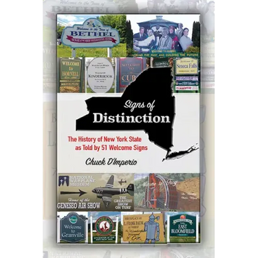 Signs of Distinction: The History of New York State as Told by 51 Welcome Signs