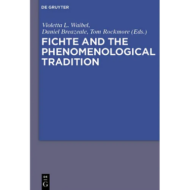 Fichte and the Phenomenological Tradition