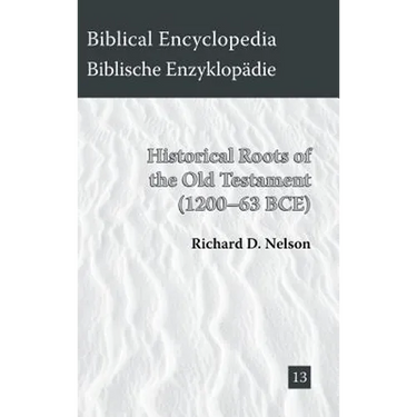 Historical Roots of the Old Testament (1200-63 BCE)