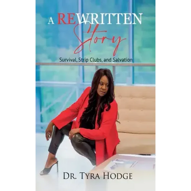 A Rewritten Story (Survival, Strip Clubs, and Salvation)