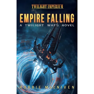 Empire Falling: A Twilight Imperium Novel