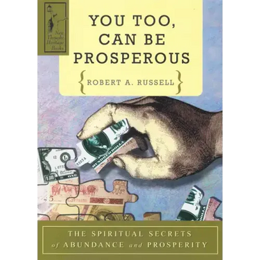 You Too Can Be Prosperous: The Spiritual Secrets of Abundance and Prosperity