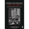 Cities for People, Not for Profit: Critical Urban Theory and the Right to the City