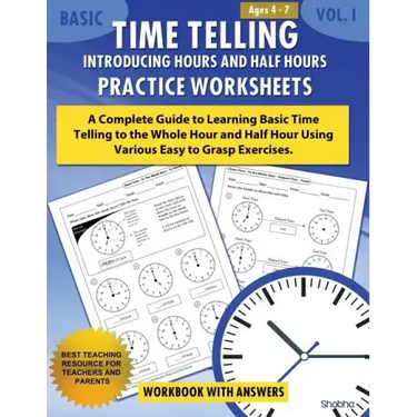 Basic Time Telling - Introducing Hours and Half Hours - Practice Worksheets Workbook With Answers: Daily Practice Guide for Elementary Students