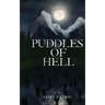 Puddles of Hell