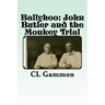 Ballyhoo: John Butler and the Monkey Trial