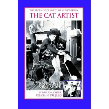 The Cat Artist: The Story of Clare Turlay Newberry