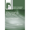 British Evangelical Identities Past and Present, Volume 1