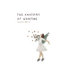 The Anatomy of Wanting